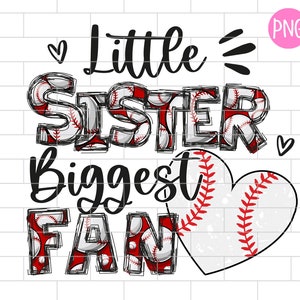 Baseball Sister PNG, Little Sister Biggest Fan, Distressed, Sublimation Design Downloads