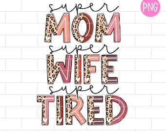 Super Mom Leopard PNG: Mother's Day Sublimation Design (Digital Download)
