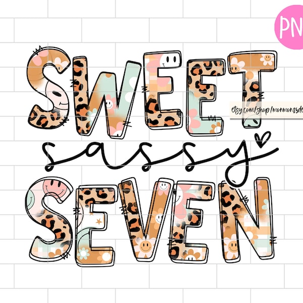 Sweet Sassy Seven PNG, 7th Birthday, Girl Birthday, Sublimation Design Downloads