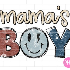 Mama&#39;s Boy PNG, Distressed, Boy Mom, Mother&#39;s Day, Mini, Baby Boy, Kids, Mommy&#39;s Little Boy, Sublimation Design Downloads