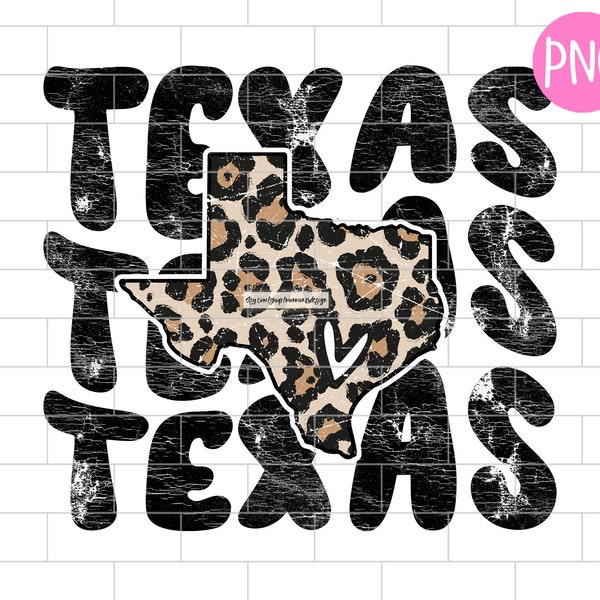 Texas PNG, Distressed, Texas pride, Texas girl, Texas home, Texas Forever, Leopard Sublimation Design Téléchargements