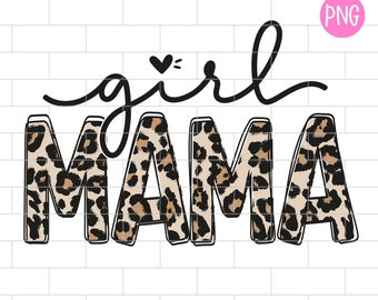 Girl Mama PNG, Mom Of Girls, Girl Mom, Mama of Girls, Sublimation Design Downloads