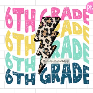 6th Grade Png, Sixth Grade Teacher PNG, Back to School, Squad, First day of School, Crew, Sublimation Design Downloads