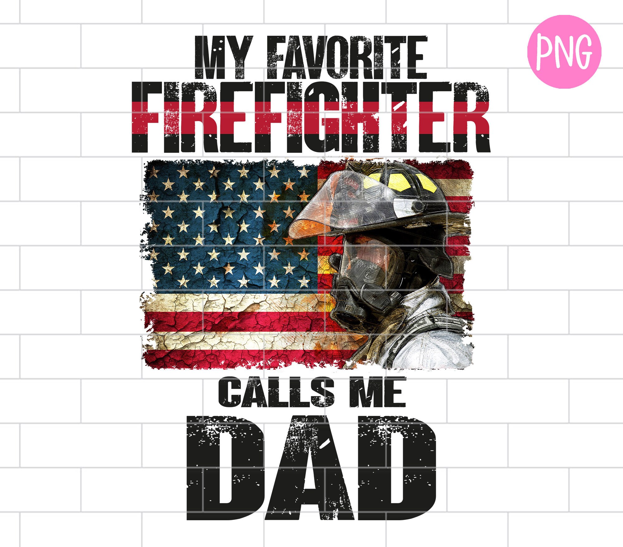 Firefighter Dad PNG My Favorite Firefighter Calls Me Dad | Etsy