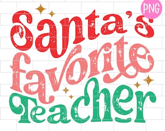 Puede incluir: Gráfico digital con el texto "Santa's Favorite Teacher" en rojo, rosa y verde, con detalles de estrellas doradas. El diseño tiene un aspecto envejecido, ideal para productos temáticos navideños.