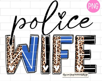 Police Wife PNG, Leopard, Thin Blue Line Sublimation Design Downloads