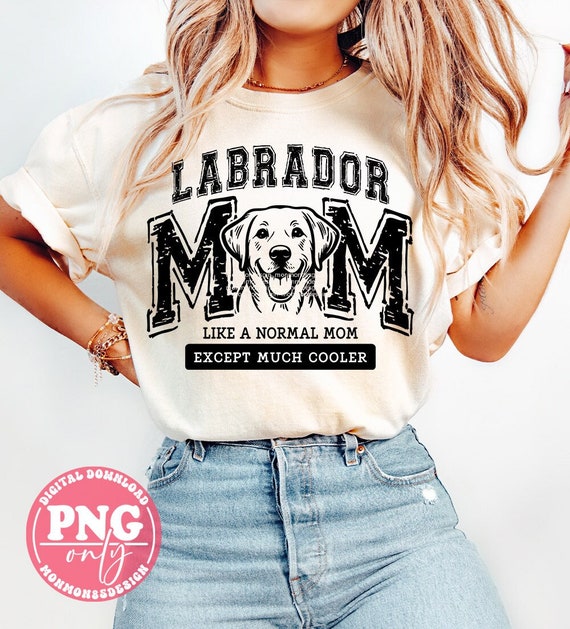 Labrador Mom PNG: Dog Mama Sublimation Design (Digital Download)
