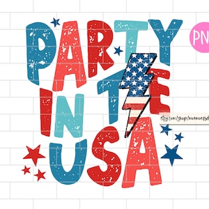 Party In The USA PNG, 4th of July, Patriotic, Sublimation Design Downloads