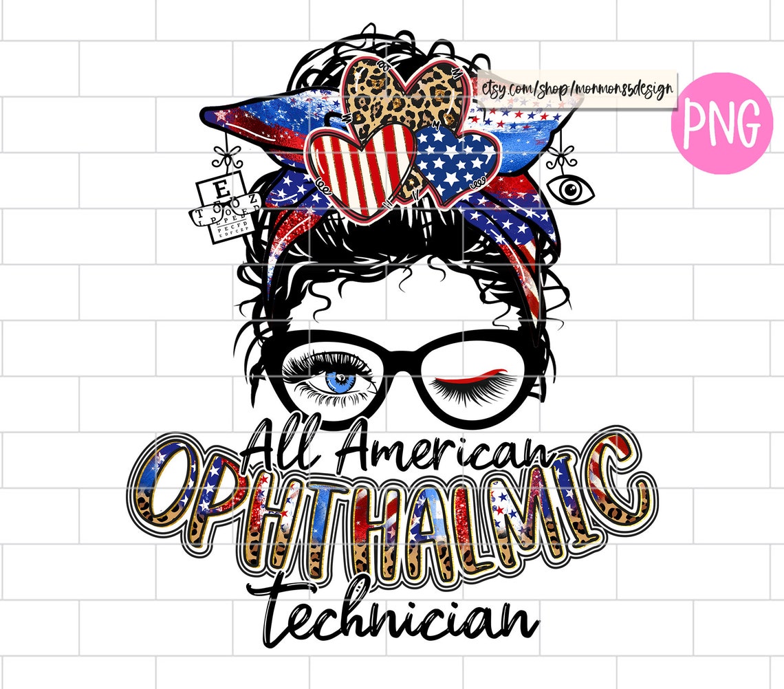 Ophthalmic Tech 4th of July Png All American Ophthalmic Etsy