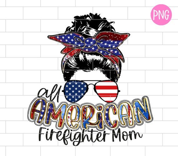 Firefighter Mom Fireman Mom • Shirts • Mugs • and More Sublimation Design File png Firefighter Mom Fireman Mom • Shirts • Mugs • and More Sublimation Design File png