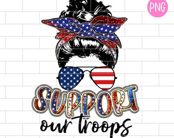 Support our troops Sublimation Design Downloads, Png, 4th of July, Military