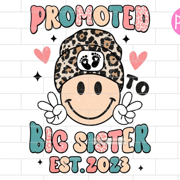 Promoted To Big Sister est 2023 PNG, Baby Announcement, Big Sis, Newborn, Pink or Blue, Family, Sublimation Design Downloads