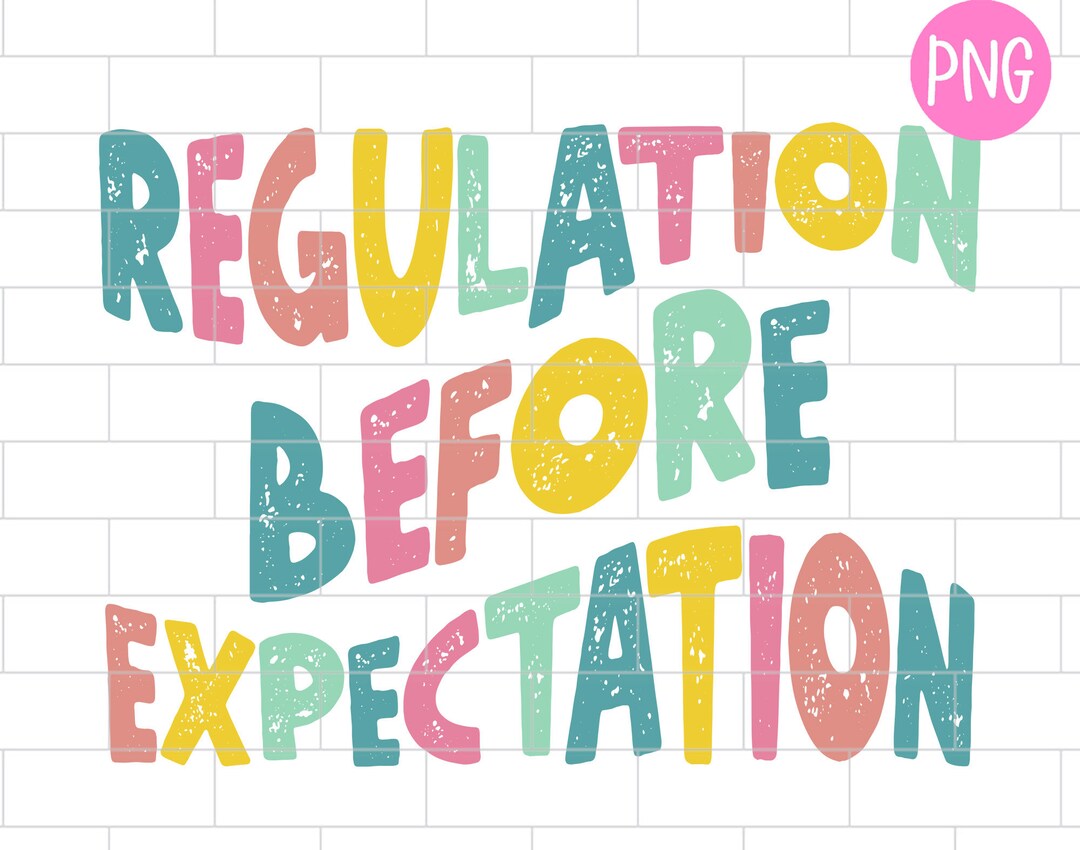 Regulation Before Expectation Autism Awareness PNG, Mama, Special Ed Teacher, Sublimation Design