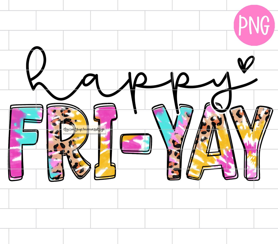 Happy Friyay Png, Funny Teacher Friday, Teacher Life, Mom Life, Weekend