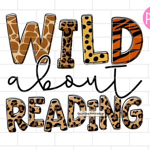 Wild About Reading Png, Lehrer, Leopard Zurück zur Schule, Trupp, Erster Schultag, Crew, Sublimation Design Downloads