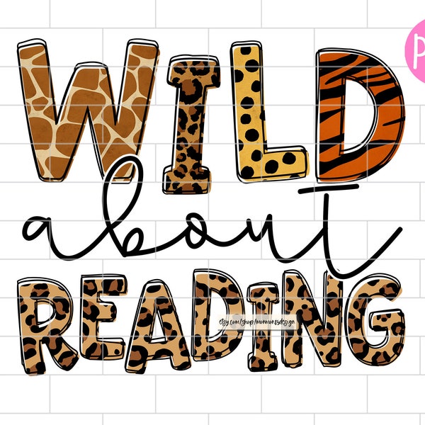 Wild About Reading Png, Teacher, Leopard Back to School, Squad, First day of School, Crew, Sublimation Design Downloads