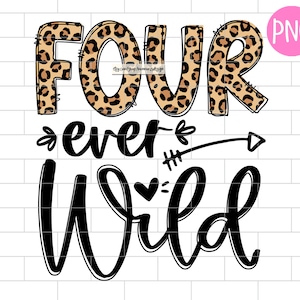 Peut inclure: Un design graphique noir et blanc avec le texte "Four ever wild" avec une flèche pointant vers la droite. Le mot "Four" est en imprimé léopard.