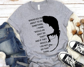 The Office Shirt, Dwight Idiot Quote, The Office TV Show Series, Dwight Schrute Funny Shirt, Office Lover Gift Shirt, Funny Office Tee Shirt