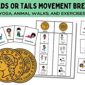 May include: A set of educational cards and coins for movement breaks. The cards feature yoga poses, animal walks, and exercises. The coins are gold-colored with the words "Liberty" and "United States of America" on them. The text "Heads or Tails Movement Break" is at the top.