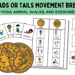 May include: A set of exercise cards with the text "HEADS OR TAILS MOVEMENT BREAK YOGA, ANIMAL WALKS, AND EXERCISES." The cards feature illustrations of yoga poses, animal walks, and exercises. Two gold coins are in the foreground.