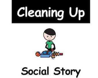 Cleaning Up Social Narrative - Digital Printable Story for Children- OT and Classroom Expectations PDF