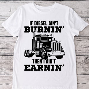 If Diesel Burnin Then I Ain’t Earnin Svg Png Bundle | Trucker Svg Png Bundle | Diesel Truck Driver Svg Png Bundle | Digital Download