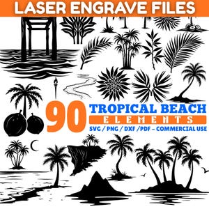 Puede incluir: Gráficos vectoriales en blanco y negro de elementos de playa tropicales, incluyendo palmeras y escenas oceánicas. La imagen incluye el texto "LASER ENGRAVE FILES" y "90 TROPICAL BEACH ELEMENTS SVG/PNG/DXF/PDF - COMMERCIAL USE."
