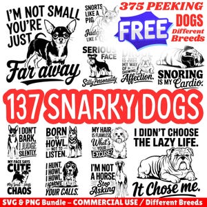 Puede incluir: Una colección de gráficos con temática de perros con varias razas y citas humorísticas. Los diseños incluyen texto como "Snarky Dogs", "No soy pequeño, estás lejos" y "Me eligió". Las imágenes son en blanco y negro.