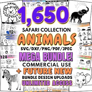 May include: A digital download of 1,650 safari animal illustrations in SVG, DXF, PNG, PDF, and JPEG formats. The bundle includes a variety of animals, including lions, elephants, zebras, and giraffes. The text "Safari Collection Animals Mega Bundle! Commercial Use + Future New Bundle Design Uploads Unlimited Access" is displayed on the image.