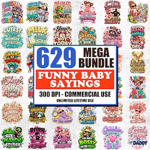 Puede incluir: Una colección digital de 629 diseños gráficos coloridos con frases divertidas para bebés e ilustraciones. El texto central dice 629 MEGA BUNDLE FUNNY BABY SAYINGS 300 DPI - COMMERCIAL USE UNLIMITED LIFETIME USE, rodeado de varios personajes.