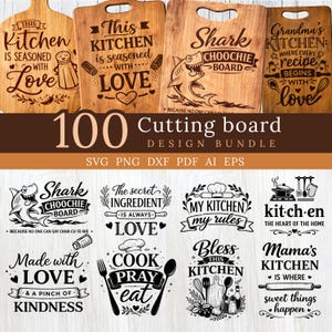 May include: A collection of wooden cutting boards with various kitchen-themed designs. The boards feature phrases like "This Kitchen is Seasoned with Love" and "Shark Choochie Board." The image also includes the text "100 Cutting Board Design Bundle."