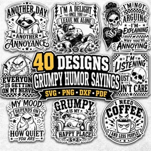Grumpy humor sayings Svg Png Pdf Dxf files with skeletons and sarcastic Digital Download