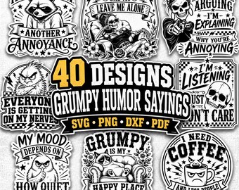 Grumpy humor sayings Svg Png Pdf Dxf files with skeletons and sarcastic Digital Download
