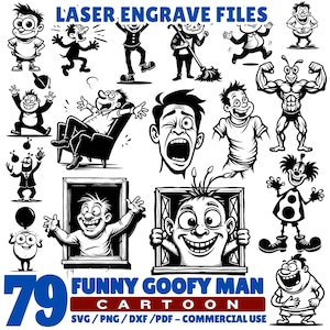 May include: A collection of 79 black and white cartoon illustrations of funny, goofy men in various poses. The text "LASER ENGRAVE FILES" is at the top, and "FUNNY GOOFY MAN CARTOON" is at the bottom, with file type information.