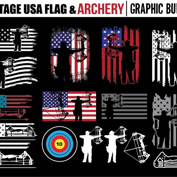Archery svg Graphic bundle patriotic Flag- archer svg or hunter hunting svg