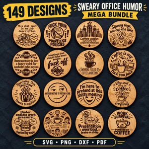 May include: A digital collection of 149 circular wood-textured designs featuring office-themed humour and profanity. Each graphic includes unique illustrations and text such as 'Coffee addict', 'Surviving this shitshow', and 'Work survival powered by coffee'.