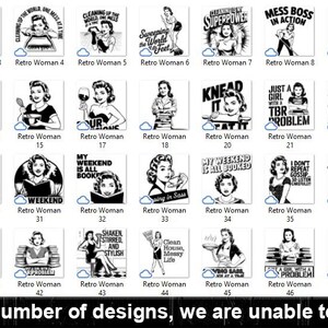 May include: A collection of 49 black and white retro-style illustrations featuring women with humorous sayings. The illustrations are arranged in a grid format with a cloud-like border around each image. The text below the grid reads "Due to the large number of designs, we are unable to display them all."