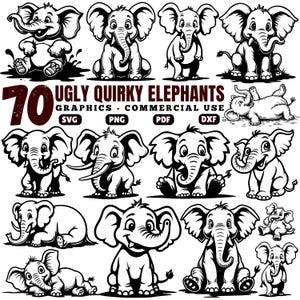 May include: A selection of 12 black and white cartoon elephant illustrations in different poses. The text "70 UGLY QUIRKY ELEPHANTS" is displayed above the graphics, along with file type icons: SVG, PNG, PDF, and DXF.