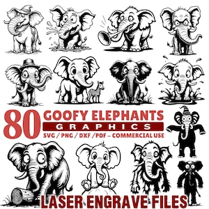 May include: A selection of 80 black and white cartoon elephant graphics in different poses. The text "GOOFY ELEPHANTS GRAPHICS" is displayed in red, along with "SVG/PNG/DXF/PDF - COMMERCIAL USE" and "LASER ENGRAVE FILES".
