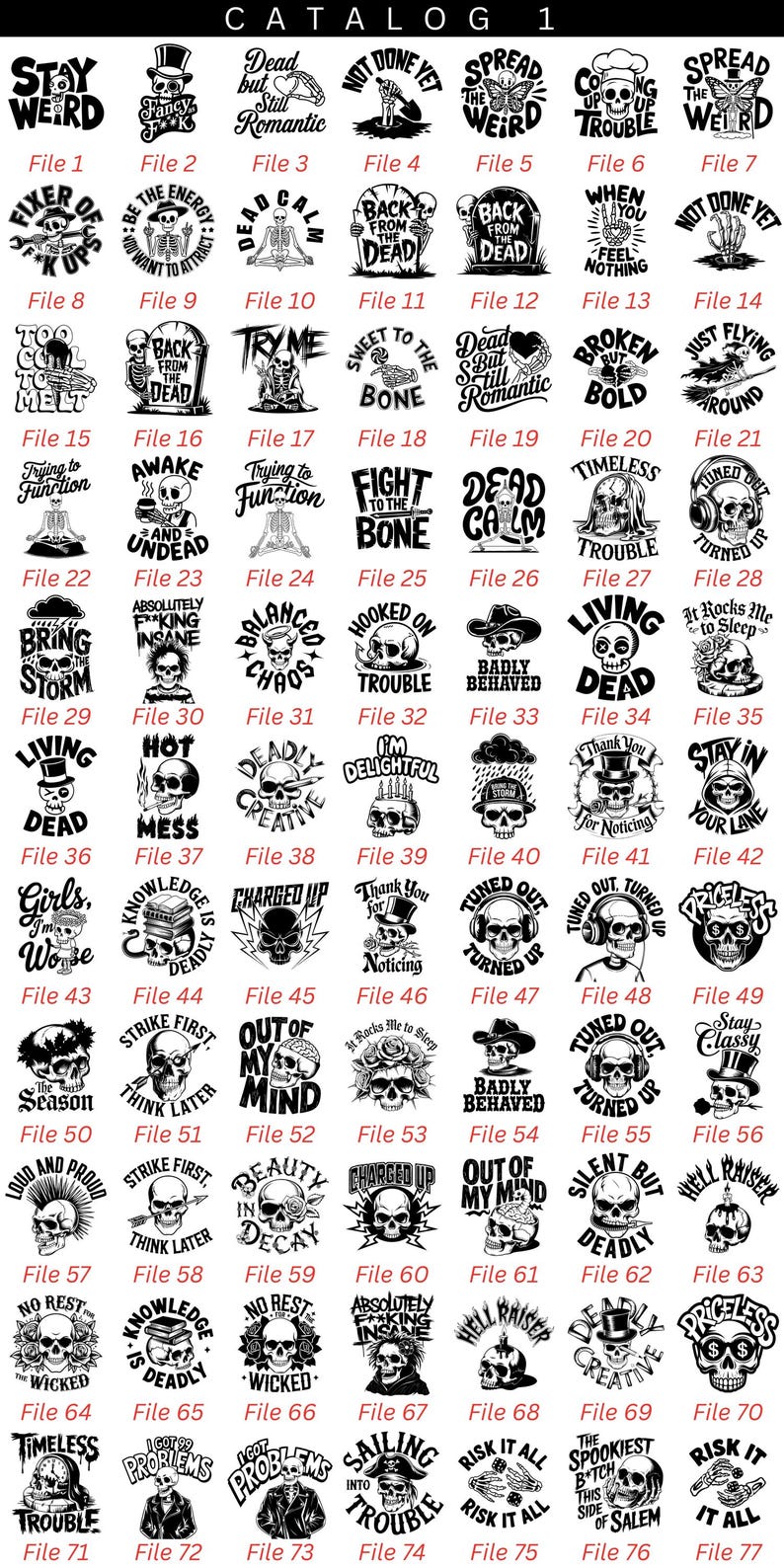 K&ouml;nnte beinhalten: Ein Katalogblatt mit 77 schwarz-wei&szlig;en Grafikdesigns mit Text. Die Designs umfassen Sch&auml;del, S&auml;tze wie "Stay Weird" und verschiedene andere Motive. Die Designs sind nummeriert und kategorisiert.
