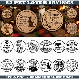 May include: A collection of 52 circular digital designs featuring pet-themed sayings and illustrations of cats and dogs. The graphics include phrases like 'Life's ruff but pets make it better' and 'Home is where the paw prints are' in black text on white backgrounds.