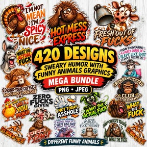 May include: A digital collection of 420 graphic designs featuring cartoon animals and humorous text. The bundle includes illustrations of a turkey, sasquatch, cow, donkey, highland cow, chicken, duck, and monkey with various witty phrases.