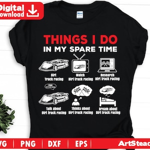 Dirt track racing svg files - In my spare time funny theme Race car svg instant digital downloads