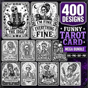 May include: A collection of black and white tarot card designs featuring skeleton illustrations with various themes and text labels. The graphic includes the text 400 DESIGNS FUNNY TAROT CARD MEGA BUNDLE SVG PNG DXF PDF, showcasing diverse skeleton characters.