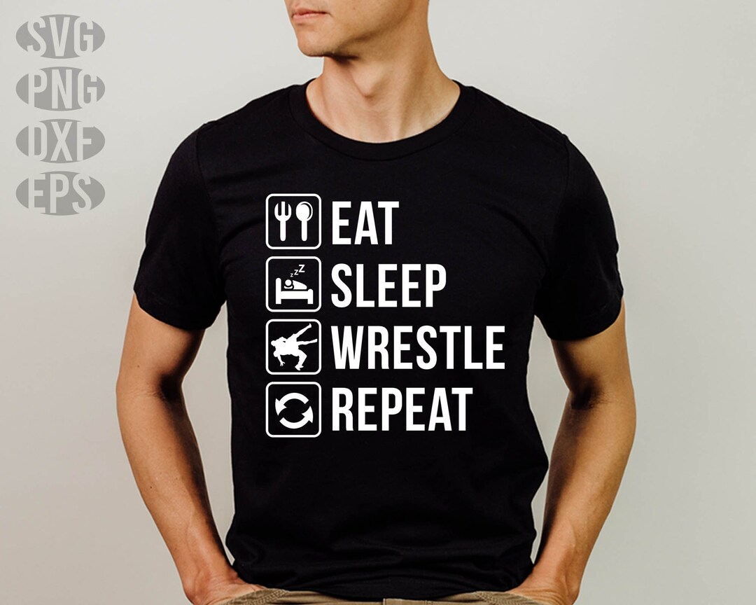 Wrestling Svg Files Eat Sleep Repeat Funny Theme Wrestlers Svg or MMA ...