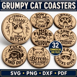 May include: A collection of eight circular wooden coasters featuring laser-engraved grumpy cat illustrations and humorous text including Kinda Classy Kinda Bitchy, Don't Like Me F-Caw-F, What The Fuck, No Fucks Left To Give, F-Caw-F Problem Solved, Fuck Around And Find Out, Bitch Please, and Zero Fucks Given.