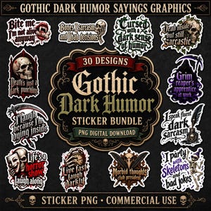 Puede incluir: Un paquete de pegatinas digitales con 30 diseños góticos de humor negro que incluyen calaveras, esqueletos y motivos de la parca. Cada pegatina incluye texto como 'Bite me I'm not alive anyway' y 'Dead inside but still sarcastic' en varias fuentes.