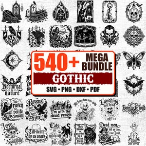 Op de afbeelding: Een digitale collectie van zwart-witte grafische illustraties met gotische thema's, waaronder schedels, raven, skeletten, doodskisten en vleermuizen. De centrale tekst luidt 540+ MEGA BUNDLE GOTHIC SVG PNG DXF PDF met diverse ontwerpen.