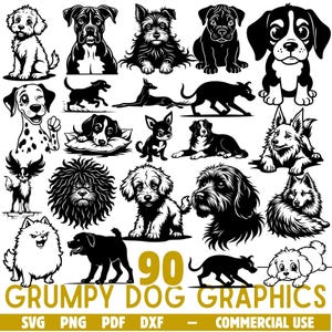 May include: A collection of 20 black and white dog graphics in various poses and breeds. The text "90 GRUMPY DOG GRAPHICS" is displayed in gold, along with file type options: SVG, PNG, PDF, and DXF. The phrase "COMMERCIAL USE" is also included.