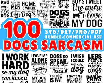 Dogs Sarcasm sayings funny Graphic files design Bundle Svg Dxf Png Pdf Jpeg - Funny dog sayings instant digital downloads Commercial Use